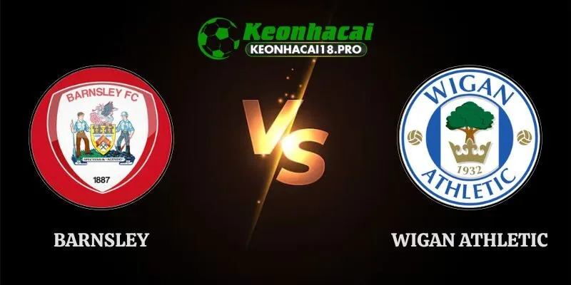 Soi Kèo Barnsley vs Wigan Athletic 21h00 Ngày 08/08 Carabao Cup